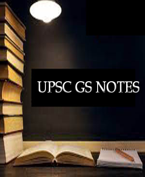 UPSC GS Notes