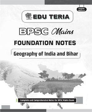 BPSC Mains Foundation Geography Of India and Bihar