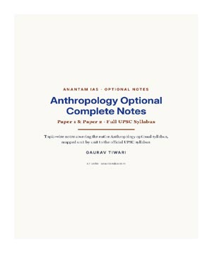 Anantam IAS Anthropology Optional Complete Notes Paper 1 & Paper 2 UPSC