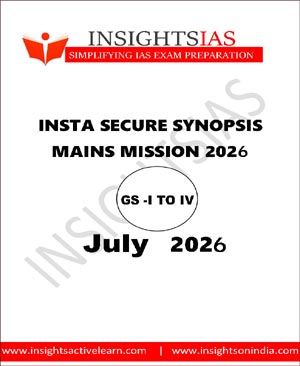 InsightsIAS Insta Secure Synopsis Mains Mission 2026 | GS I to IV | July Edition