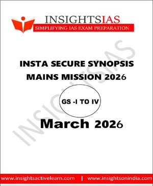 Insights IAS Insta Secure Synopsis Mains Mission 2026 March GS 1 to 4