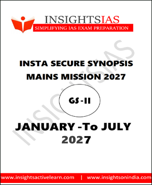 Insights IAS Insta Secure Synopsis Mains Mission 2027 GS-II